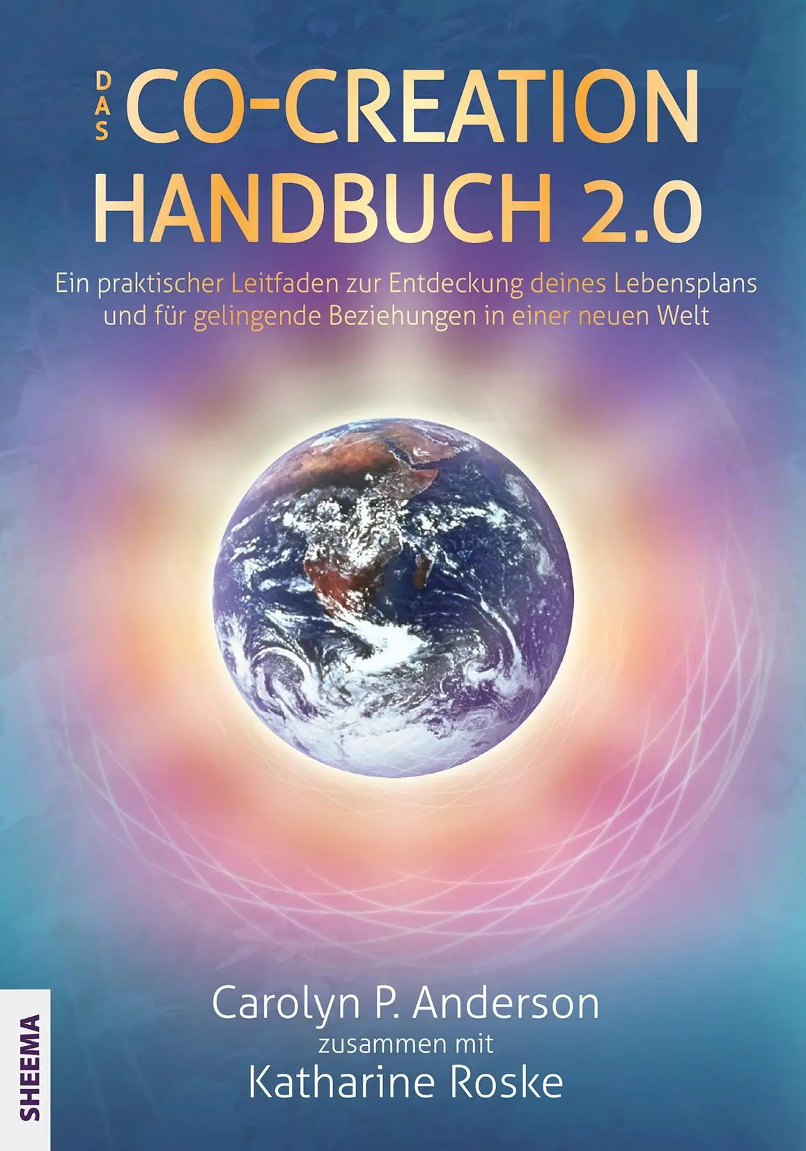 Cover: 9783931560690 | Das Co-Creation Handbuch 2.0 | Carolyn P. Anderson (u. a.) | Buch