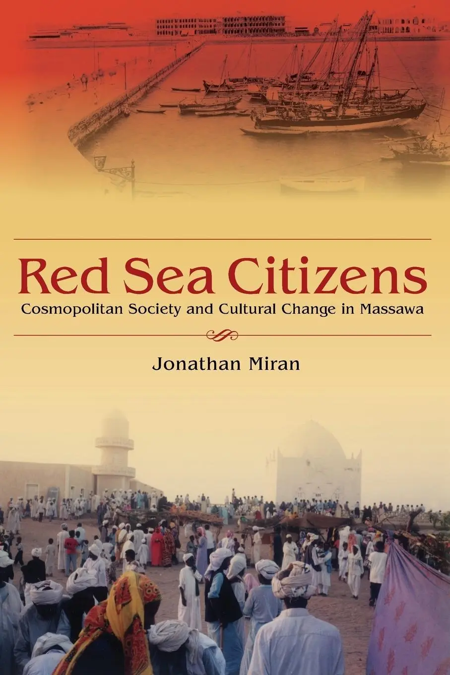 Cover: 9780253220790 | Red Sea Citizens | Cosmopolitan Society and Cultural Change in Massawa