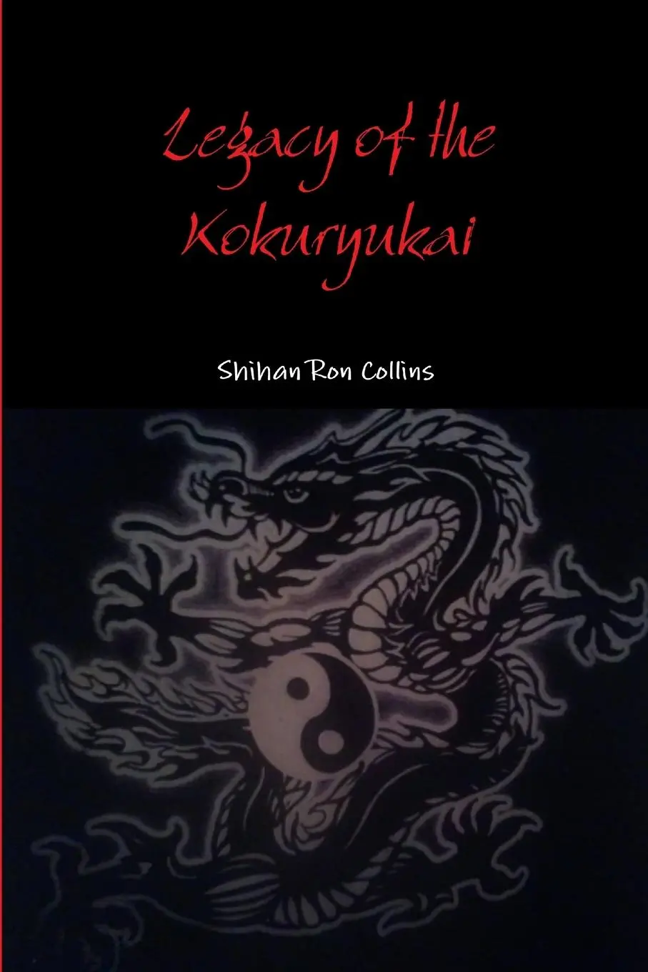 Cover: 9781329900790 | Legacy of the Kokuryukai | Ron Collins | Taschenbuch | Englisch | 2016