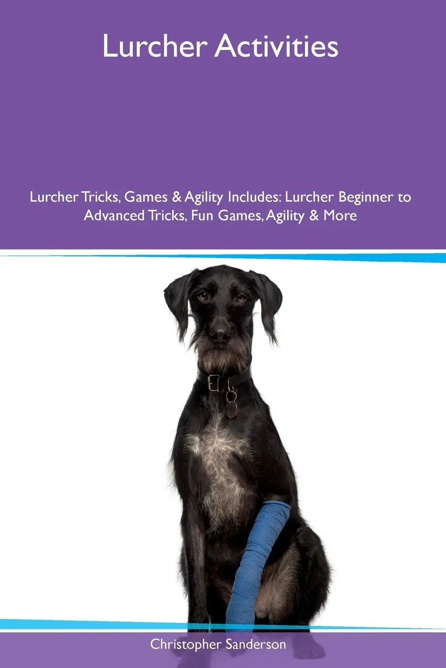 Cover: 9781395860790 | Lurcher Activities Lurcher Tricks, Games &amp; Agility Includes | Buch