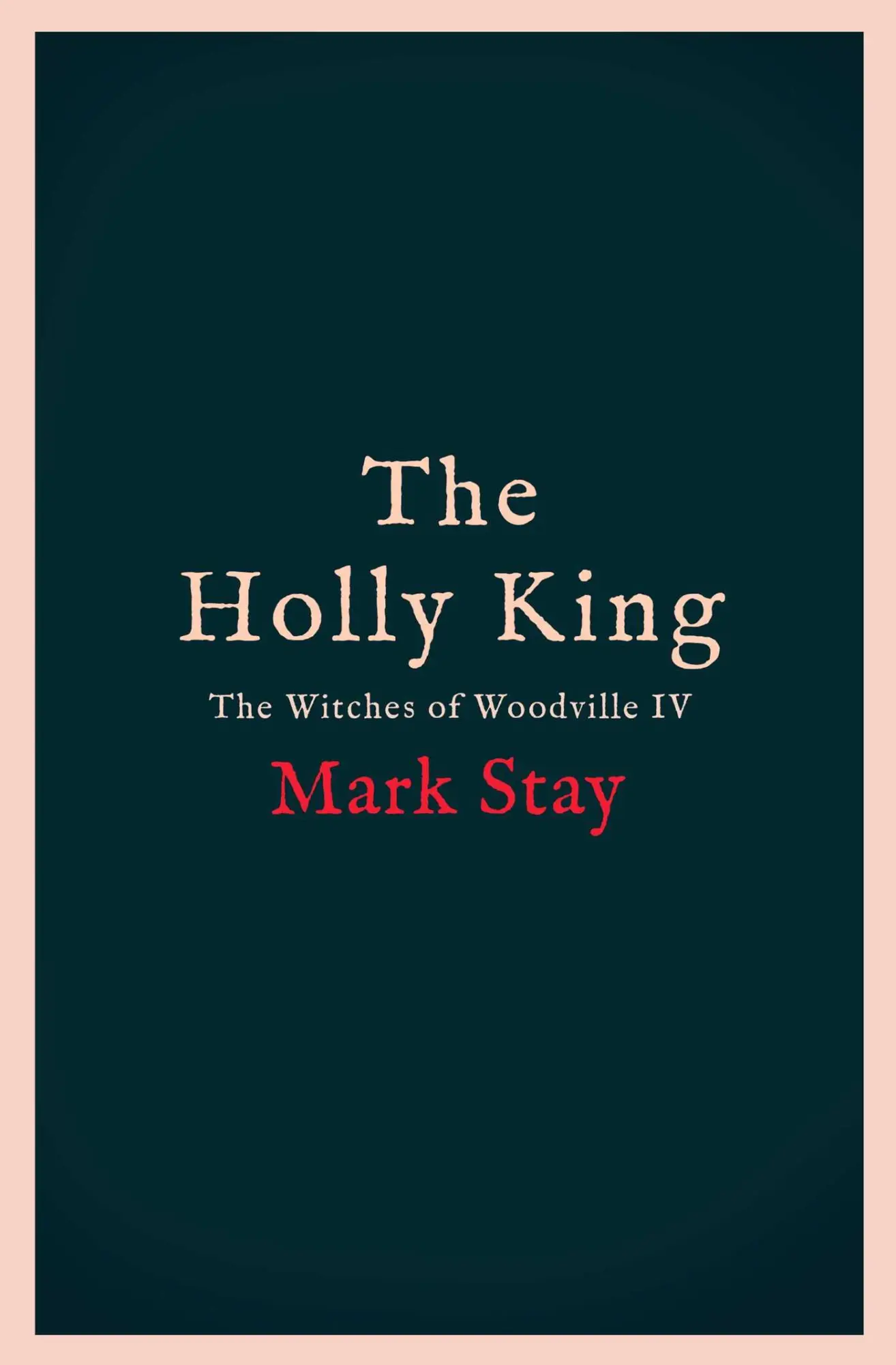 Bild: 9781398520790 | The Holly King | The Witches of Woodville 4 | Mark Stay | Taschenbuch