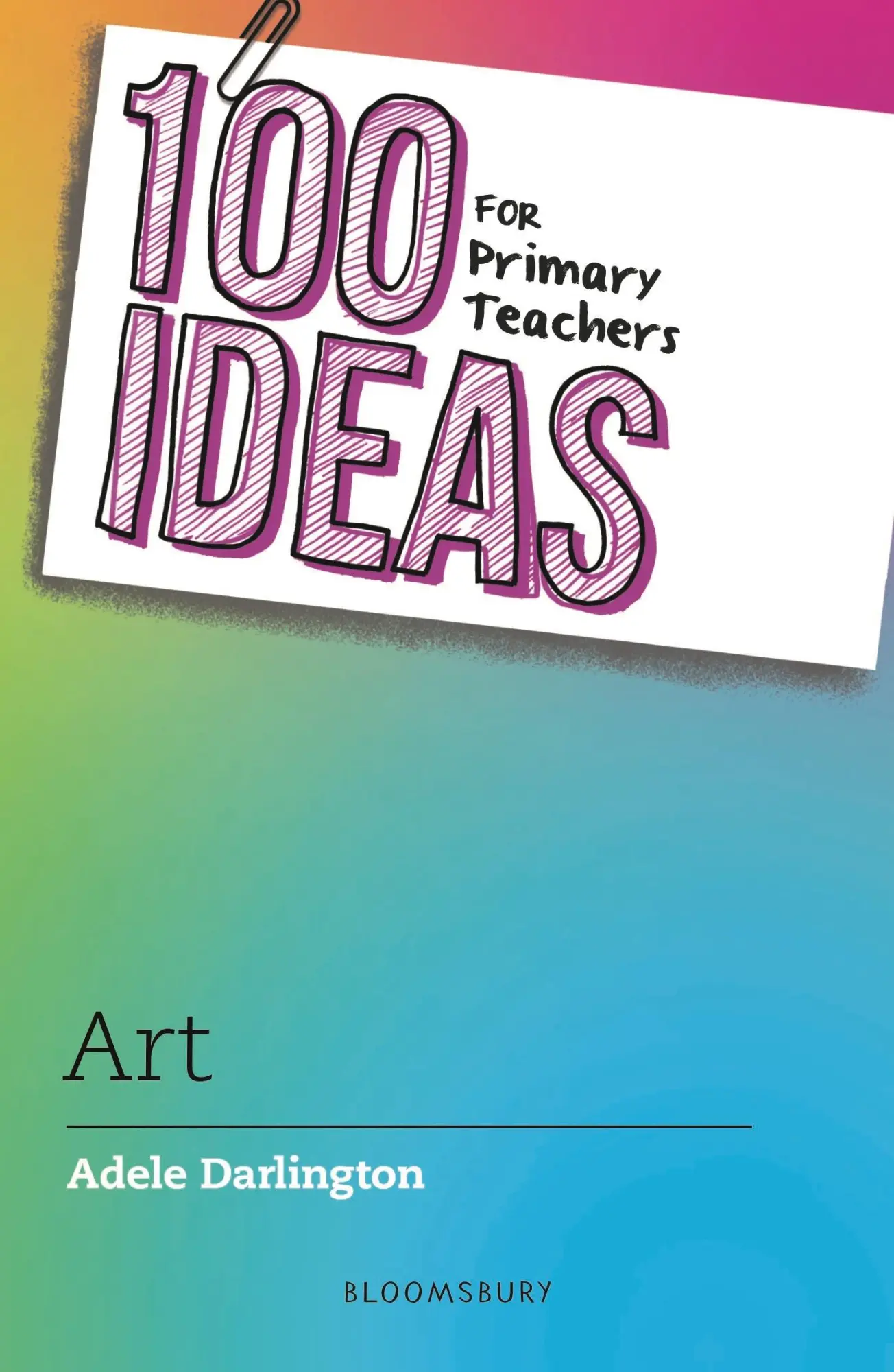 Cover: 9781801990790 | 100 Ideas for Primary Teachers: Art | Adele Darlington | Taschenbuch