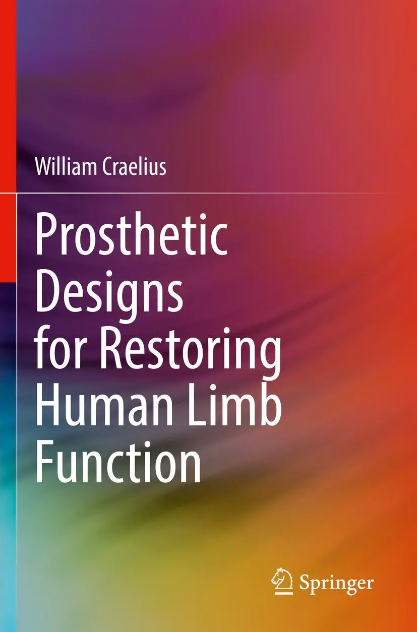 Cover: 9783030310790 | Prosthetic Designs for Restoring Human Limb Function | Craelius | Buch