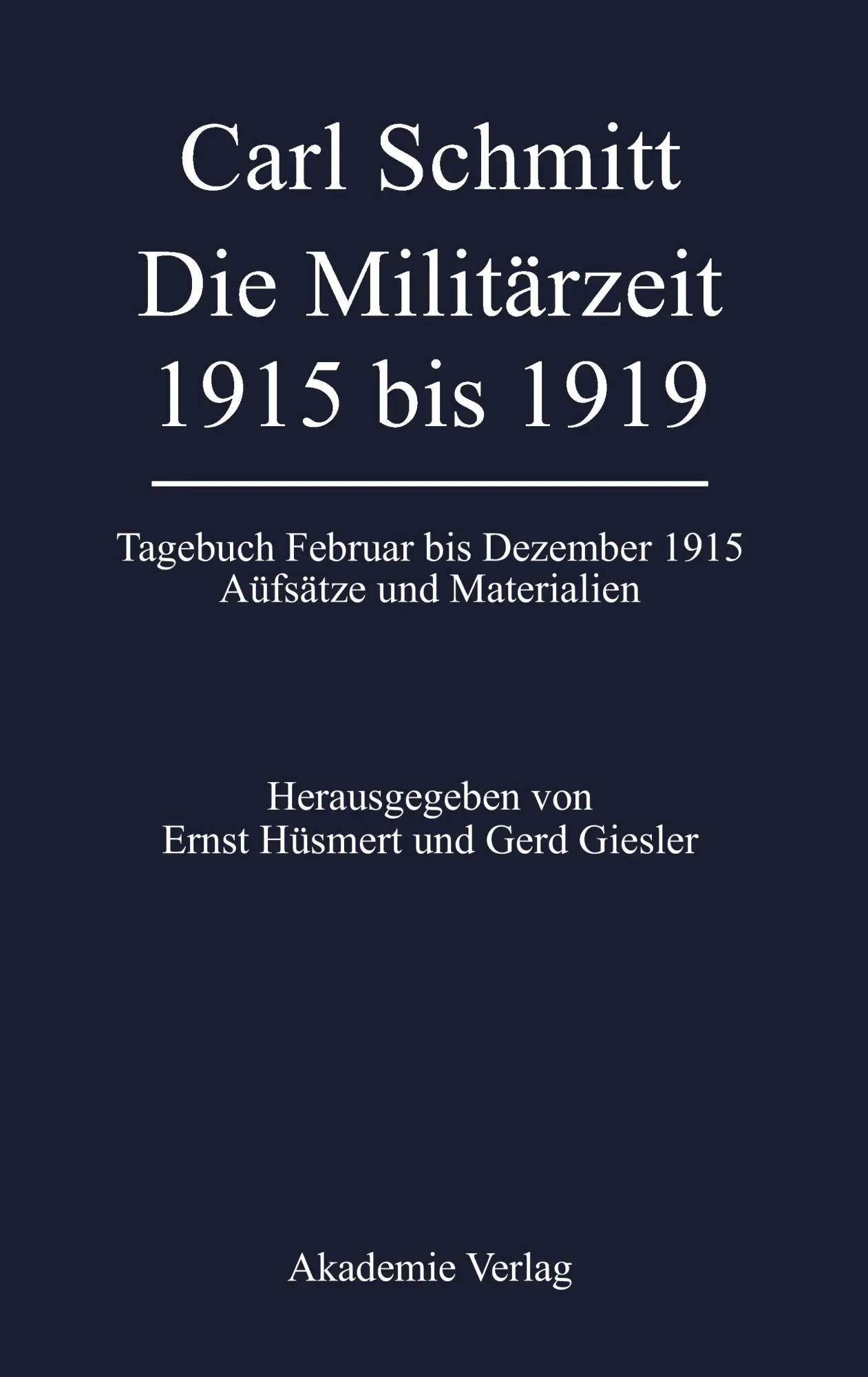 Cover: 9783050040790 | Die Militärzeit 1915 bis 1919 | Ernst Hüsmert | Buch | X | Deutsch