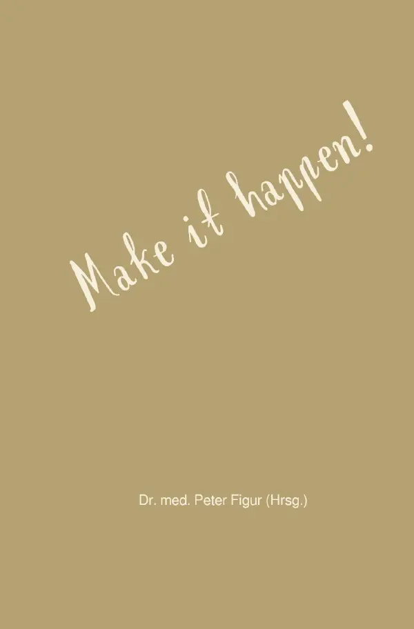 Cover: 9783565180790 | Make it happen! | Peter Figur | Taschenbuch | 124 S. | Deutsch | 2026