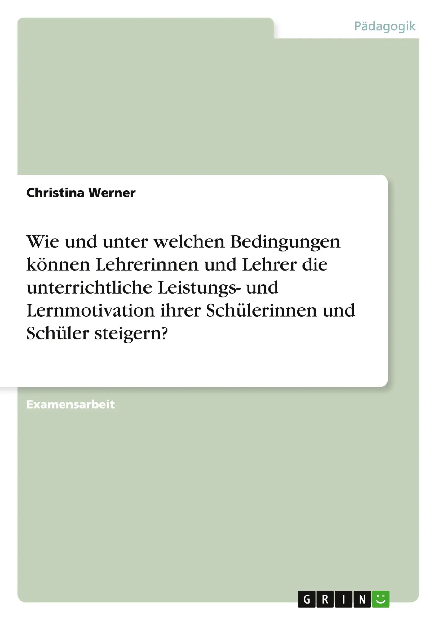 Cover: 9783640700790 | Wie und unter welchen Bedingungen können Lehrerinnen und Lehrer die...