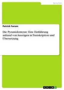 Cover: 9783656330790 | Die Pyramidentexte: Eine Einführung anhand von Auszügen in...