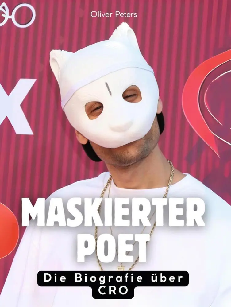 Bild: 9783695320790 | Maskierter Poet | Die Biografie über CRO. Komplett in Farbe | Peters