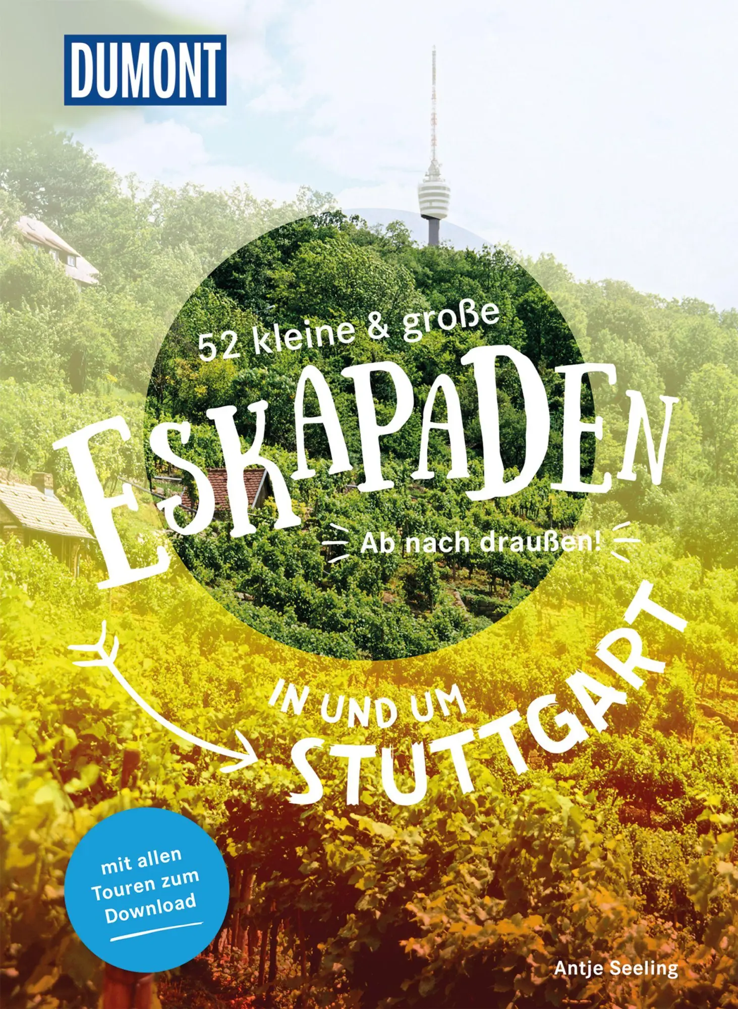 Cover: 9783770180790 | 52 kleine &amp; große Eskapaden in und um Stuttgart | Ab nach draußen!