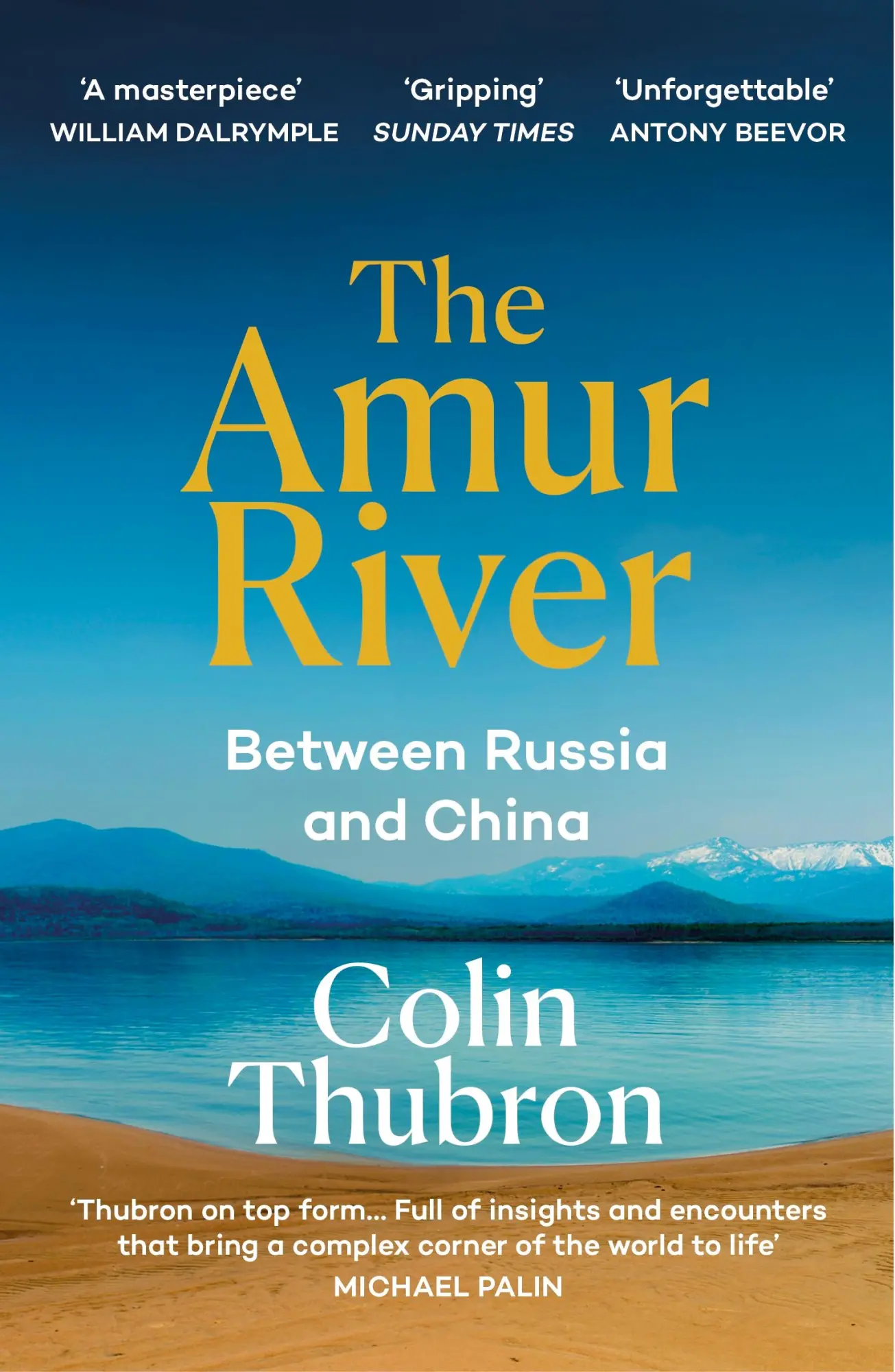 Cover: 9781529110890 | The Amur River | Between Russia and China | Colin Thubron | Buch