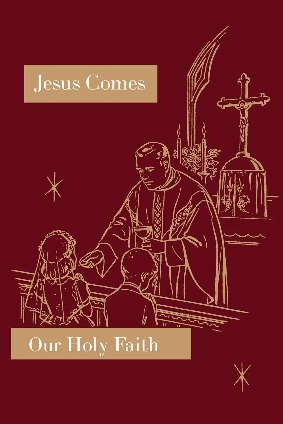 Cover: 9781640510890 | Jesus Comes | Our Holy Faith Series | Sister Mary Florentine (u. a.)