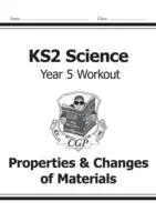 Cover: 9781782940890 | KS2 Science Year 5 Workout: Properties &amp; Changes of Materials | Books