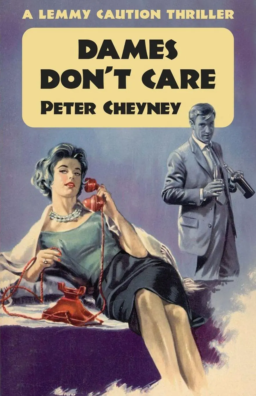 Cover: 9781914150890 | Dames Don't Care | A Lemmy Caution Thriller | Peter Cheyney | Buch