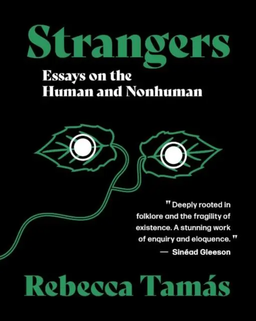 Cover: 9781916060890 | Strangers | Essays on the Human and Nonhuman | Rebecca Tamas | Buch