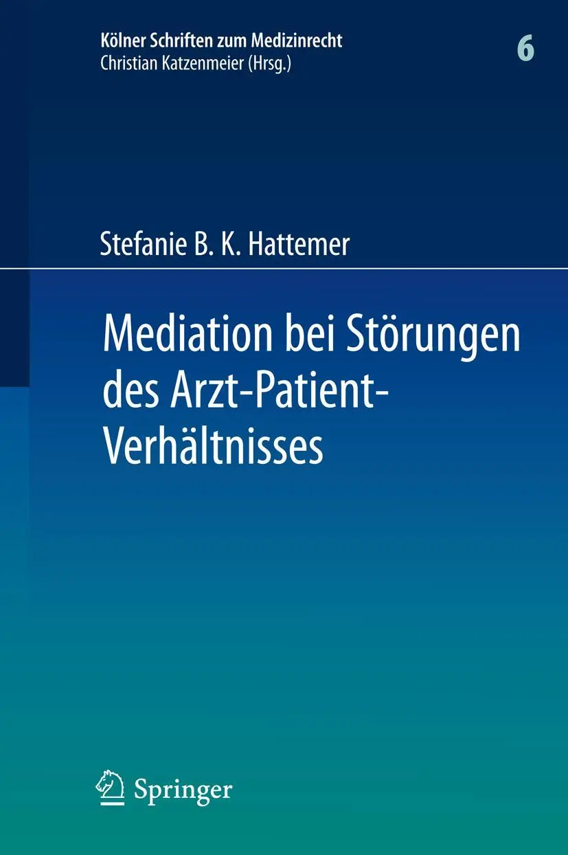 Cover: 9783642220890 | Mediation bei Störungen des Arzt-Patient-Verhältnisses | Hattemer | xv
