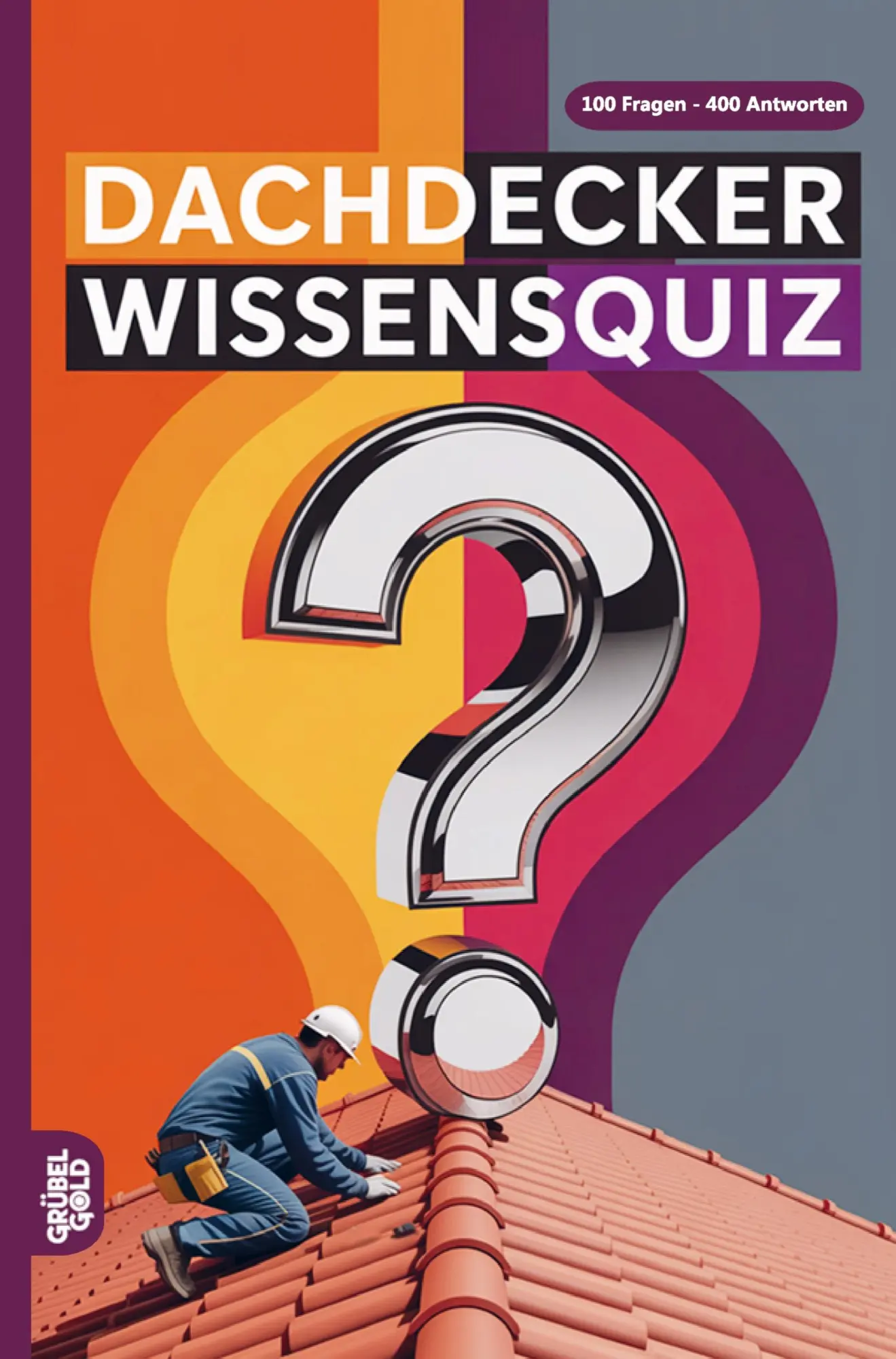 Cover: 9783693190890 | Dachdecker Wissensquiz | Grübelgold Rätselhefte | Taschenbuch | 136 S.