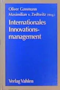 Cover: 9783800620890 | Internationales Innovationsmanagement | Oliver Gassmann | Buch | XX