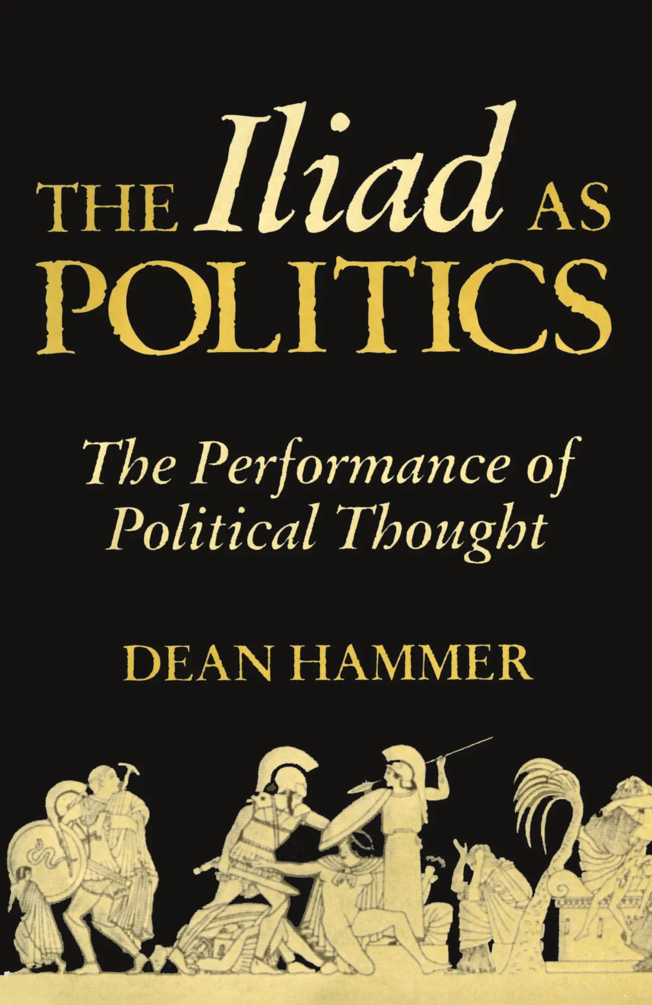 Cover: 9780806190990 | The Iliad as Politics | The Performance of Political Thought | Hammer
