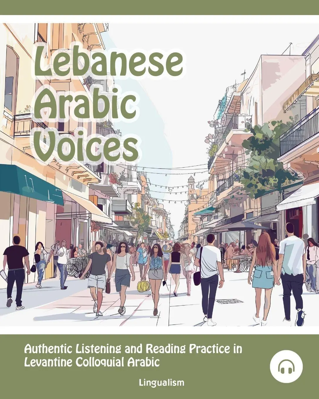 Cover: 9781949650990 | Lebanese Arabic Voices | Matthew Aldrich | Taschenbuch | Arabic Voices