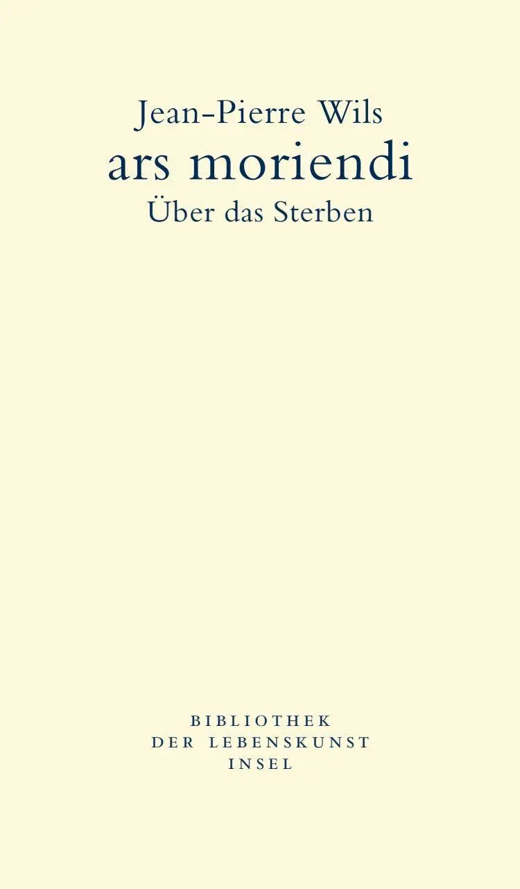 Cover: 9783458240990 | ars moriendi | Über das Sterben | Jean-Pierre Wils | Taschenbuch