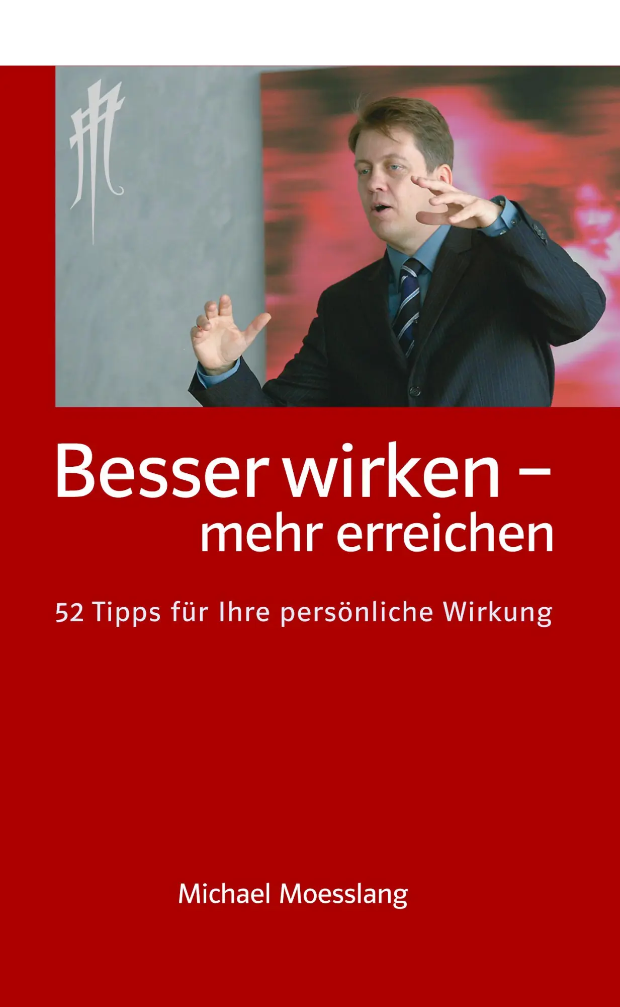 Cover: 9783833450990 | Besser wirken - mehr erreichen | 52 Tipps für Ihre persönliche Wirkung