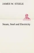 Steam, Steel and Electricity