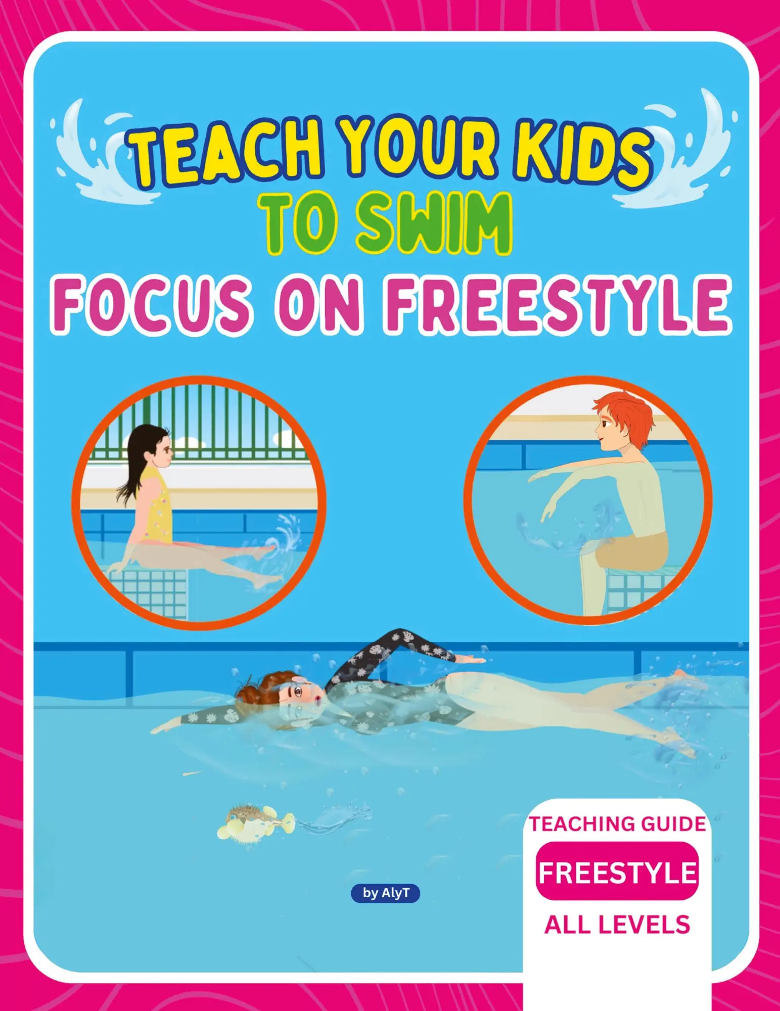 Cover: 9781763631090 | Teach Your Kids To Swim Focus On Freestyle | Allison Tyson (u. a.)