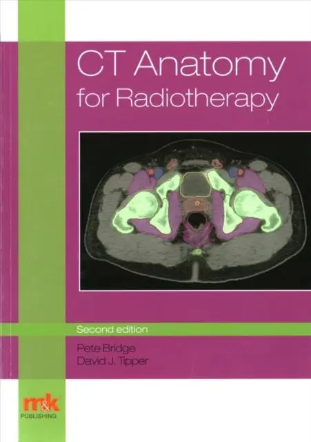 Cover: 9781910451090 | CT Anatomy for Radiotherapy | David Tipper (u. a.) | Taschenbuch