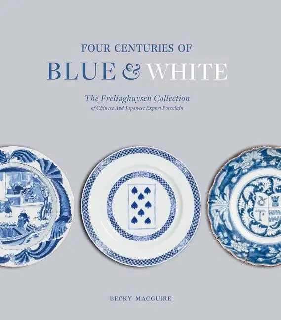 Cover: 9781915401090 | Four Centuries of Blue and White | Becky Macguire | Buch | Englisch
