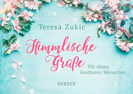 Cover: 9783451031090 | Himmlische Grüße | Für einen kostbaren Menschen | Teresa Zukic | 10 S.