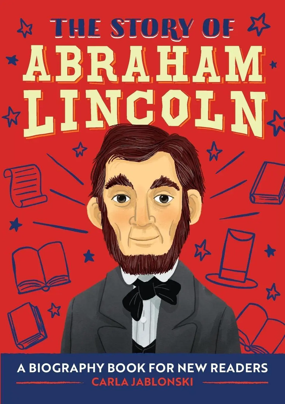 Cover: 9781646111190 | The Story of Abraham Lincoln | A Biography Book for New Readers | Buch