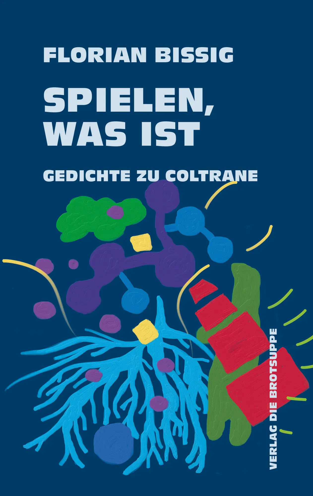 Bissig, Florian: Spielen, was ist