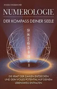 Cover: 9783690921190 | Numerologie - Der Kompass deiner Seele | Angela Haselbacher | Buch