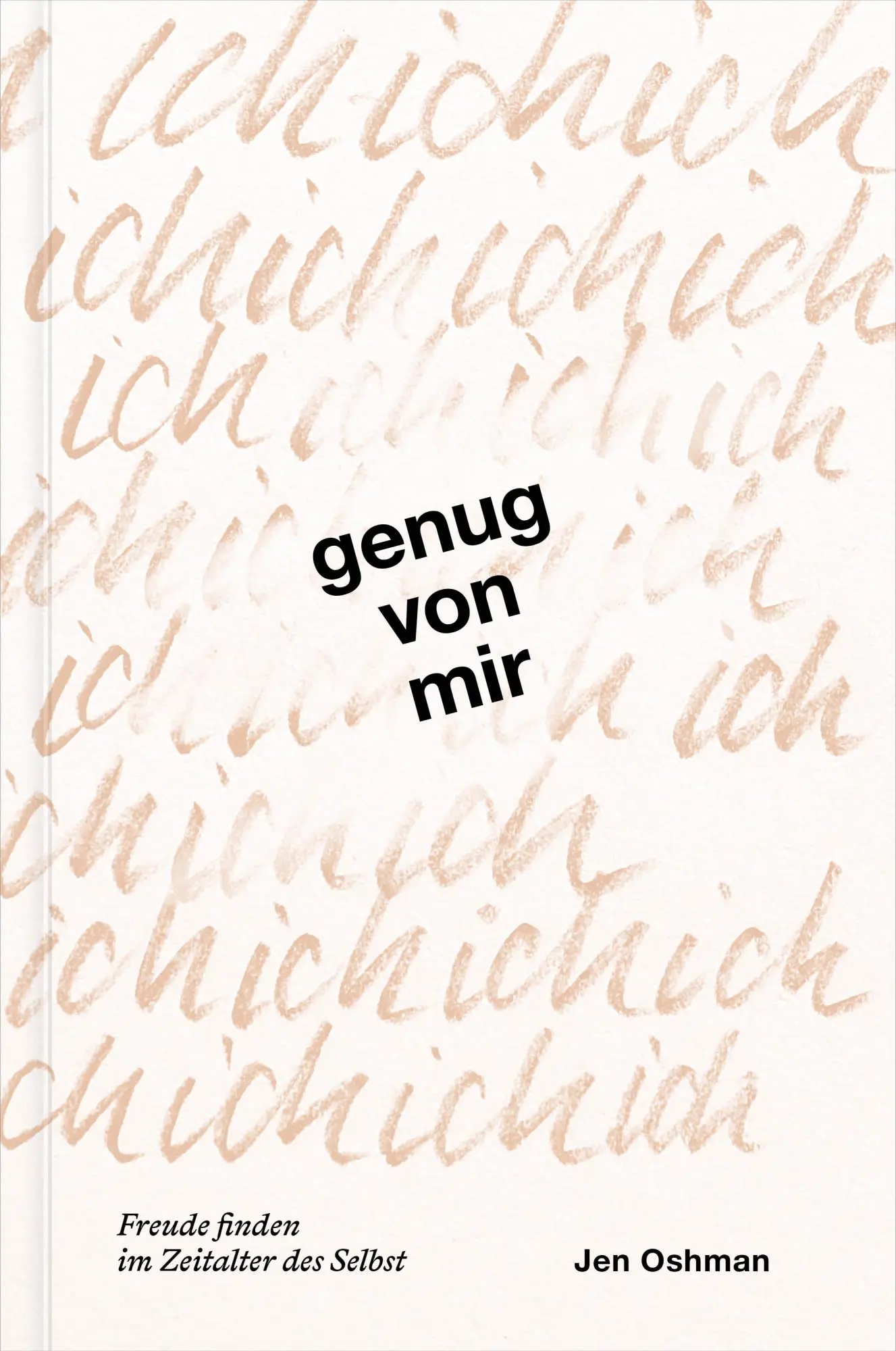 Cover: 9783986651190 | Genug von mir | Freude finden im Zeitalter des Selbst | Jen Oshman