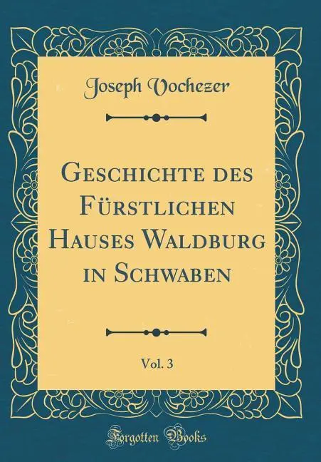 Cover: 9780364981290 | Vochezer, J: Geschichte des Fürstlichen Hauses Waldburg in S | Buch
