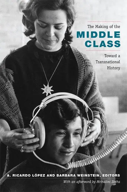 Cover: 9780822351290 | The Making of the Middle Class | Toward a Transnational History | Buch
