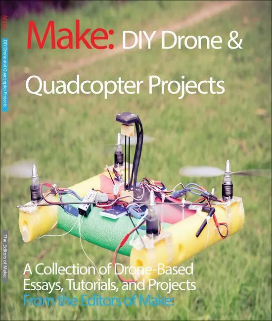 Cover: 9781680451290 | DIY Drone and Quadcopter Projects | Make the Editors of | Taschenbuch
