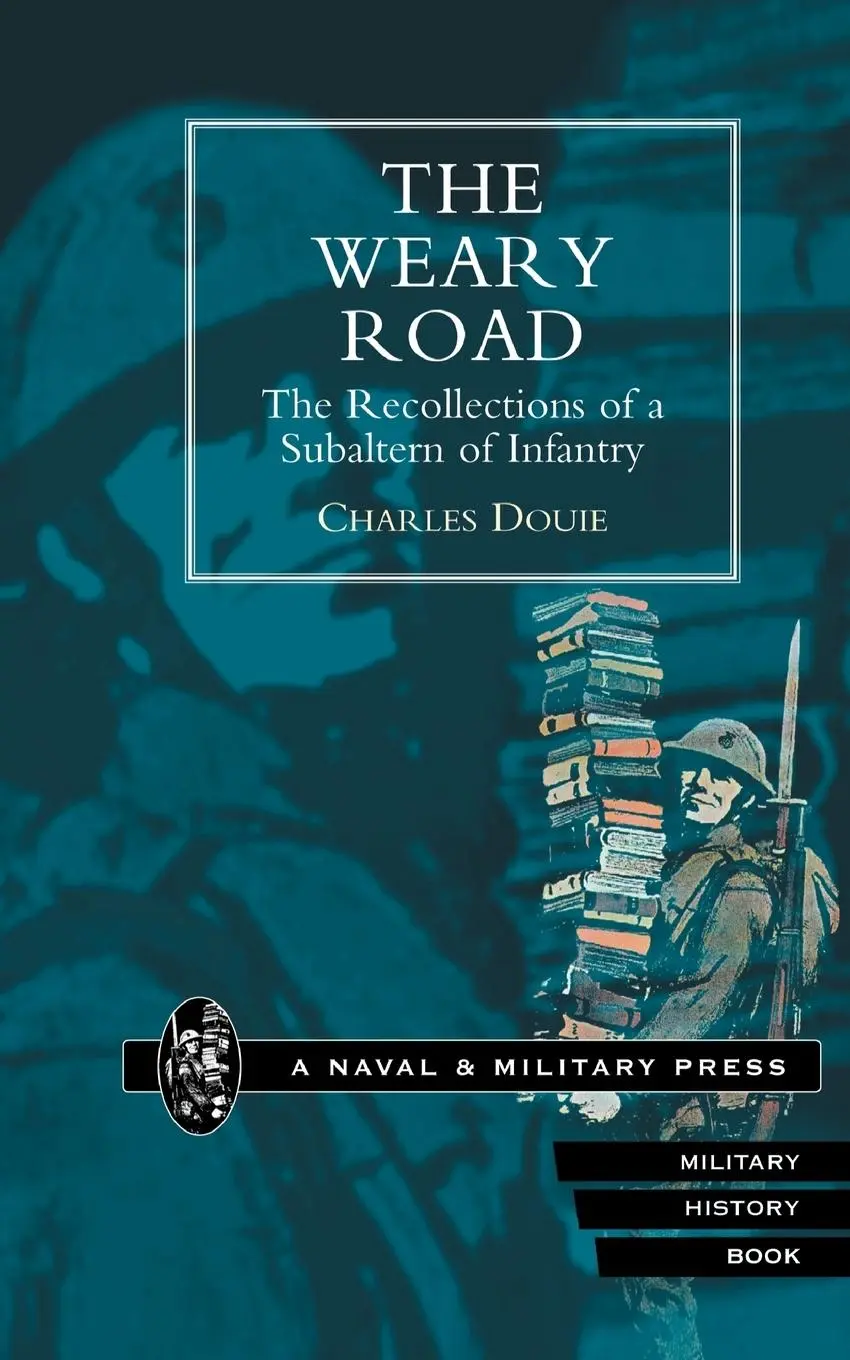 Cover: 9781843421290 | WEARY ROAD. The Recollections of a Subaltern of Infantry | Douie