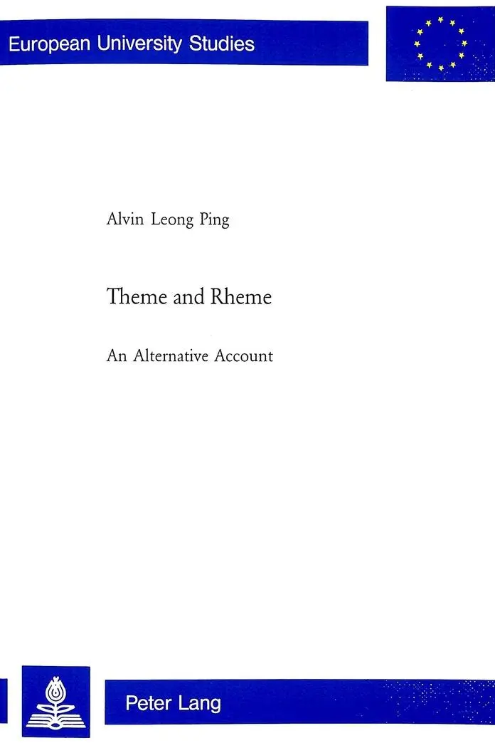 Theme and Rheme: An Alternative Account (Europäische Hochschulschriften / European University Studies / Publications Universitaires Européennes)