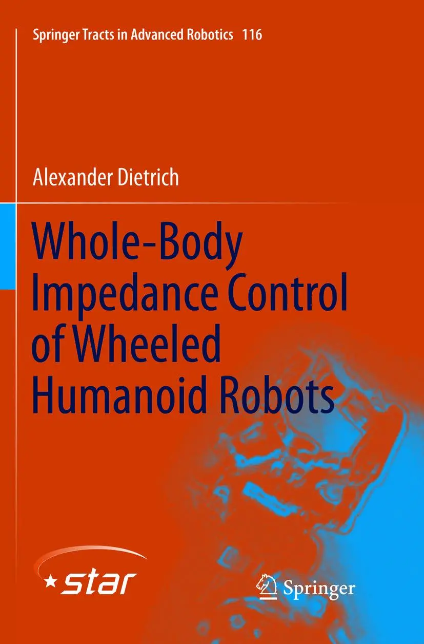 Cover: 9783319821290 | Whole-Body Impedance Control of Wheeled Humanoid Robots | Dietrich