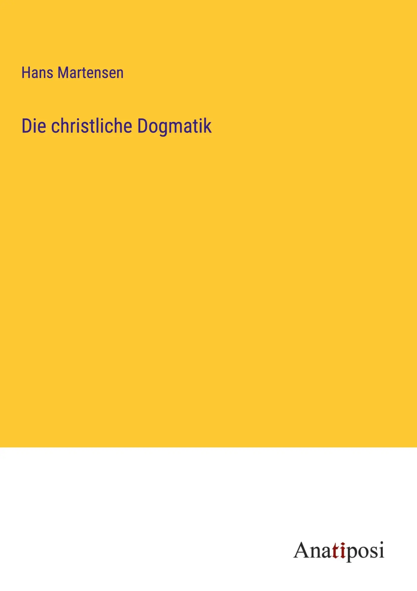 Cover: 9783382021290 | Die christliche Dogmatik | Hans Martensen | Buch | 472 S. | Deutsch