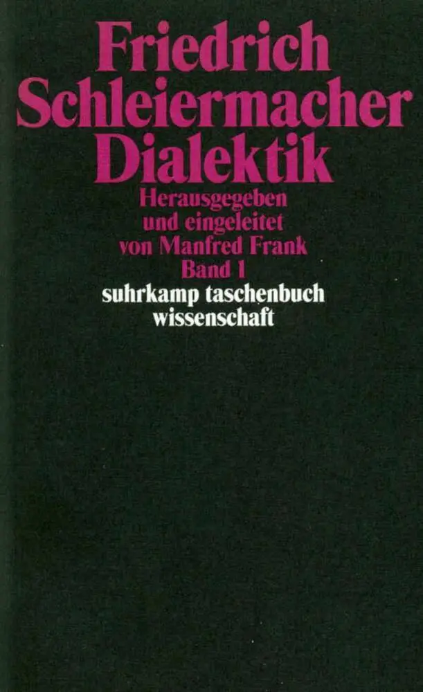 Cover: 9783518291290 | Dialektik, 2 Teile | Friedrich Schleiermacher | Taschenbuch | 990 S. Cover: 9783518291290 | Dialektik, 2 Teile | Friedrich Schleiermacher | Taschenbuch | 990 S.