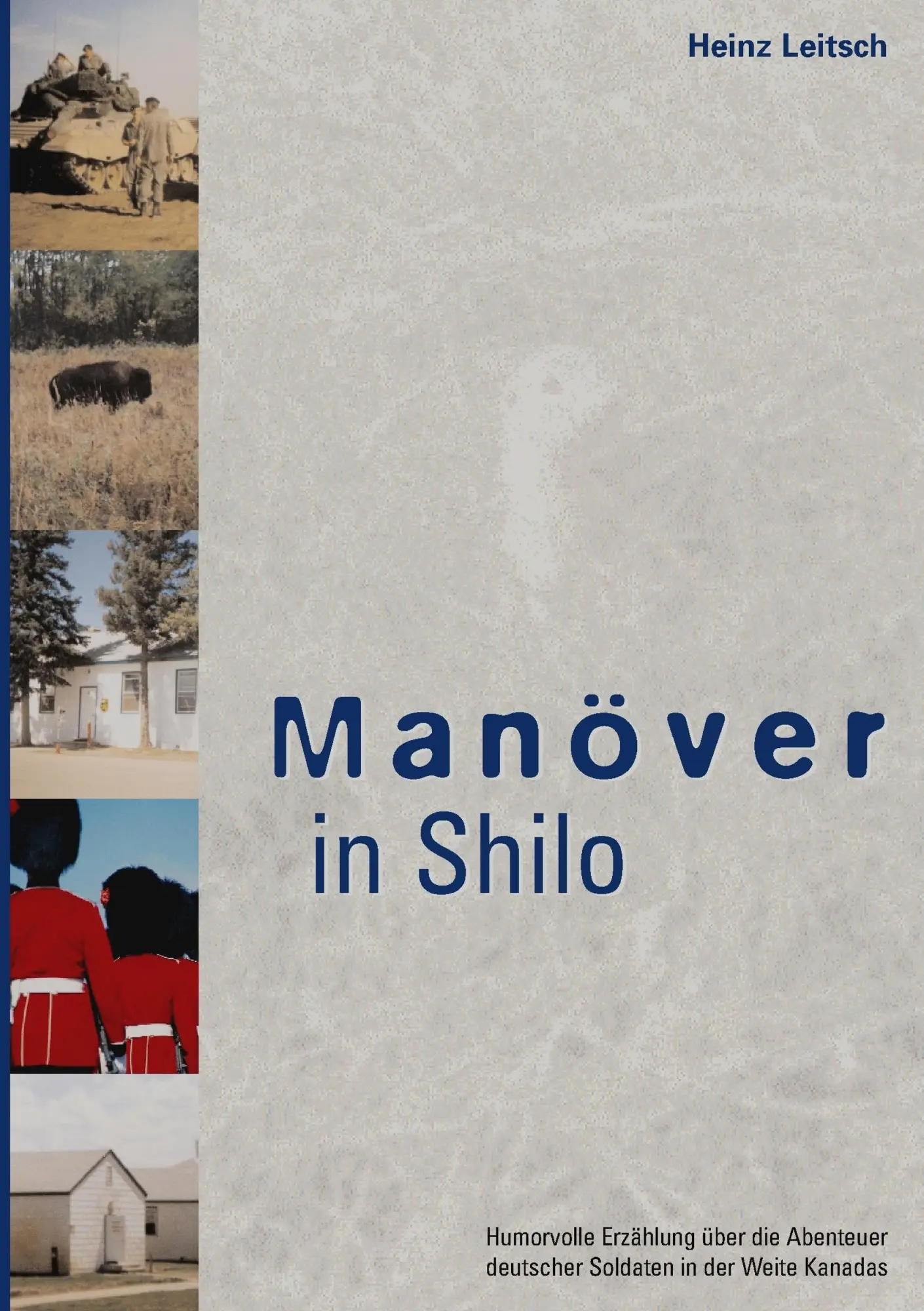 Cover: 9783839121290 | Manöver in Shilo | Abenteuer deutscher Soldaten in Kanada | Leitsch