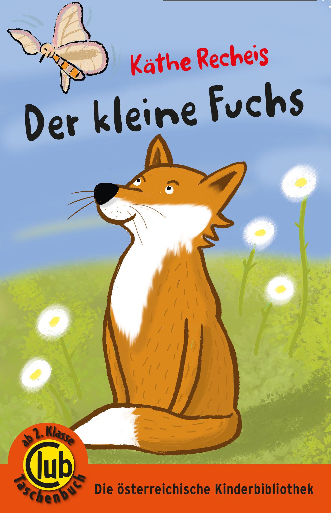 Cover: 9783991281290 | Der kleine Fuchs | eine Tiersachgeschichte | Käthe Recheis | Buch