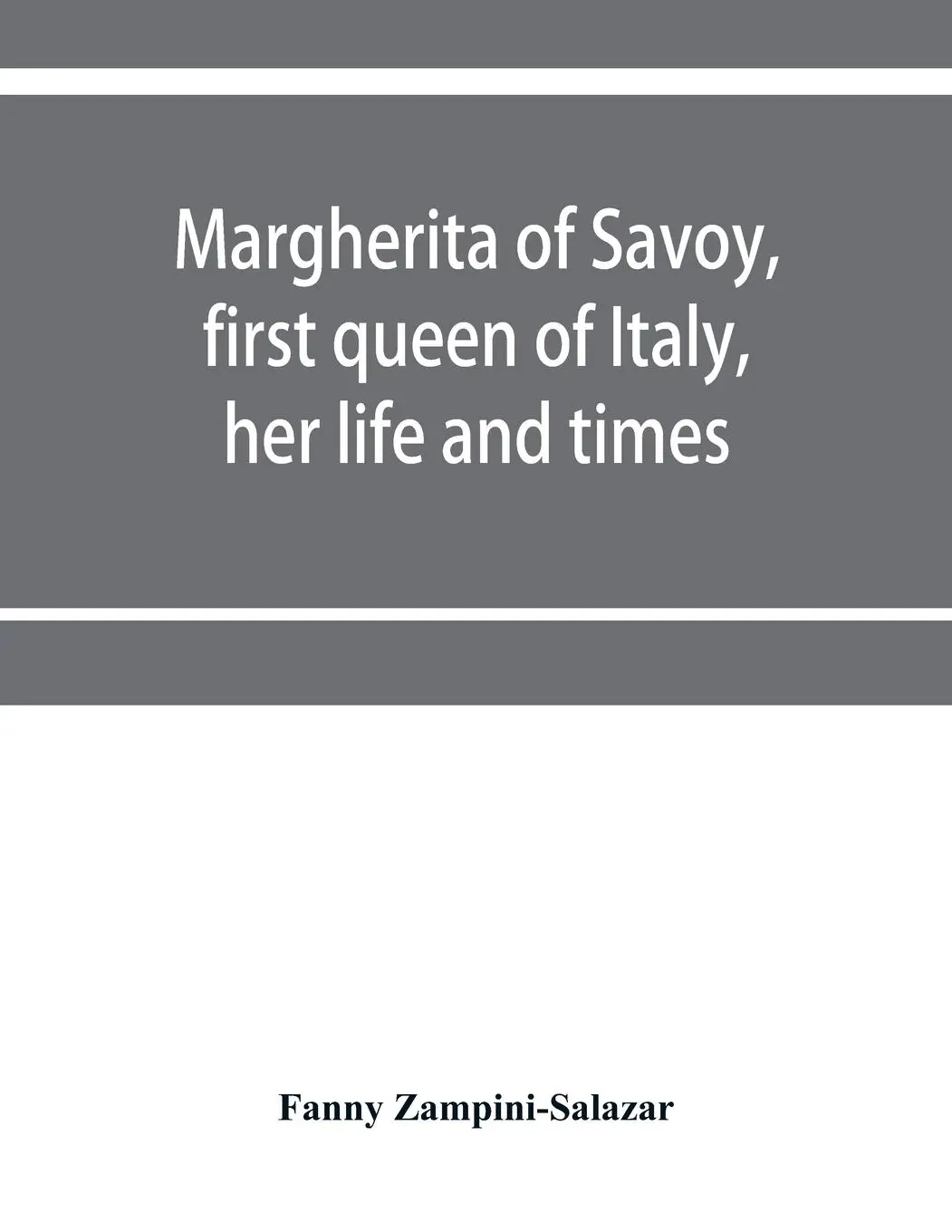 Cover: 9789353951290 | Margherita of Savoy, first queen of Italy, her life and times | Buch