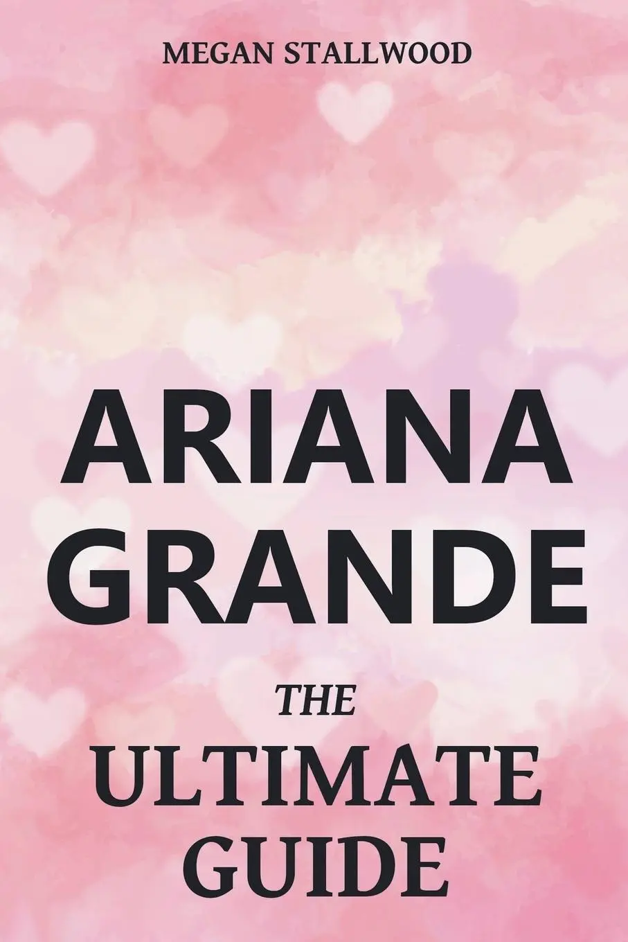 Cover: 9798223971290 | Ariana Grande The Ultimate Guide | Megan Stallwood | Taschenbuch
