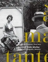 Cover: 9783038101390 | Gertrud Dübi-Müller | Sammlerin, Fotografin, Mäzenin | Barbier-Müller