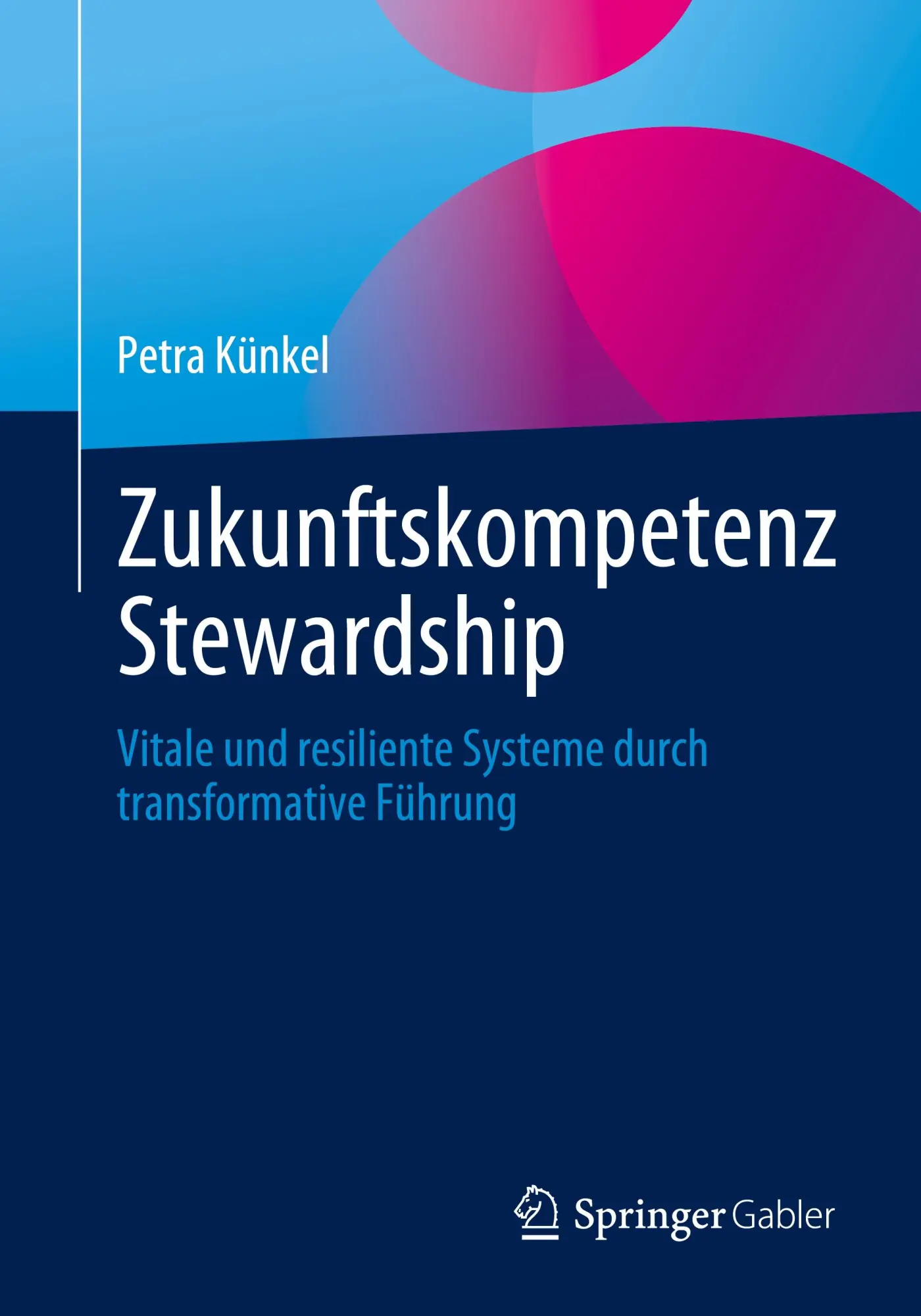 Cover: 9783662661390 | Zukunftskompetenz Stewardship | Petra Künkel | Taschenbuch | Paperback