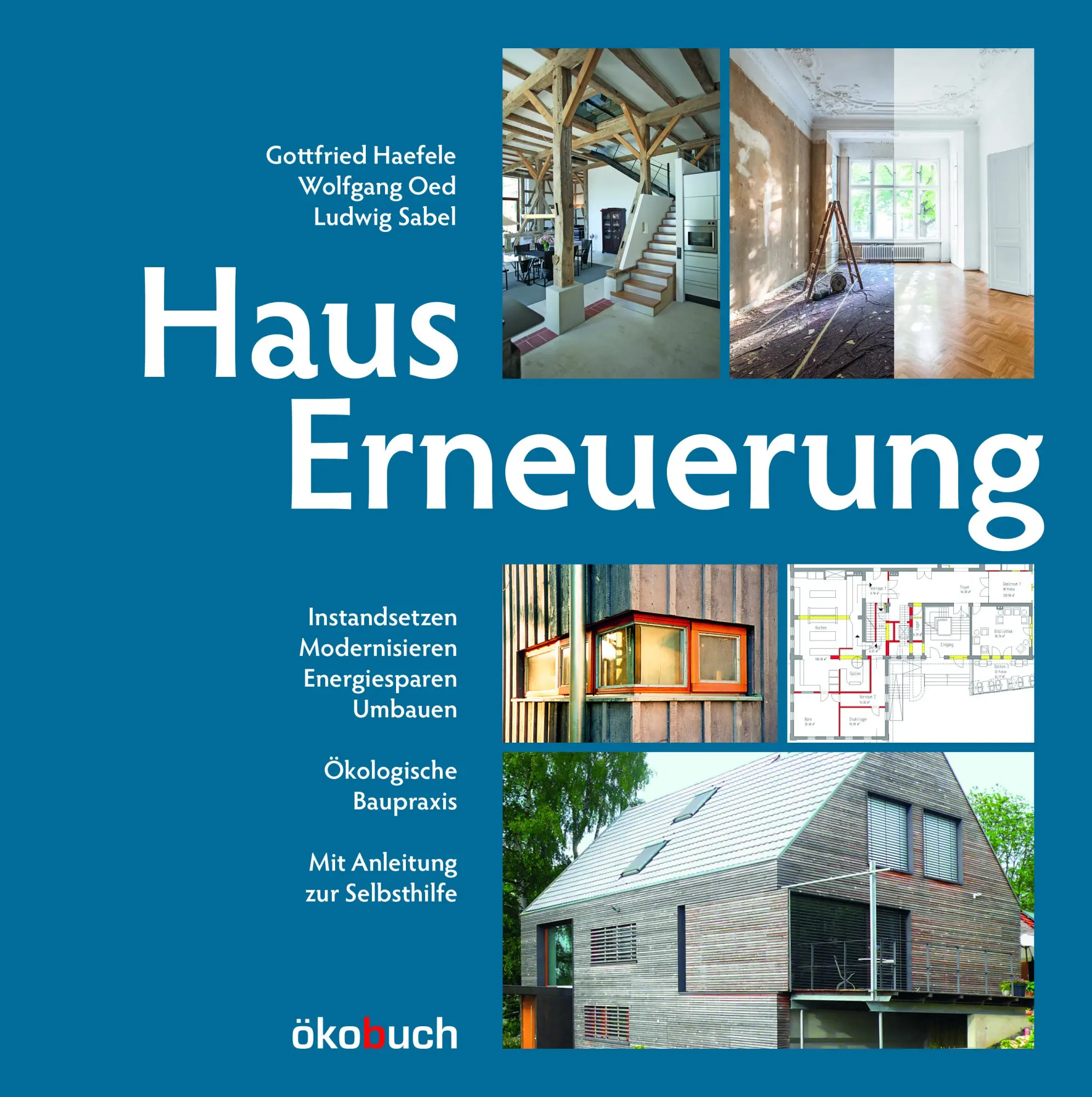 Cover: 9783947021390 | Hauserneuerung | Instandsetzen. Modernisieren. Energiesparen. Umbauen.