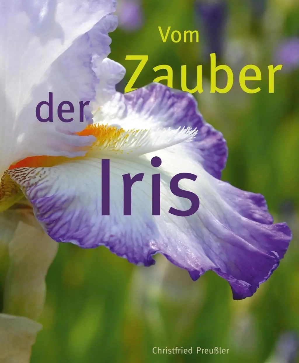 Cover: 9783985951390 | Vom Zauber der Iris | Christfried Preußler | Buch | 128 S. | Deutsch